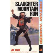 Freeway Warrior - Slaughter Mountain Run
