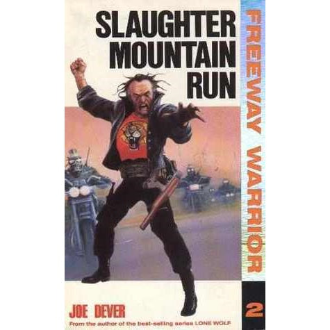 Freeway Warrior - Slaughter Mountain Run