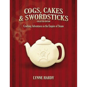 Cogs Cakes and Swordsticks RPG - Collected Edition