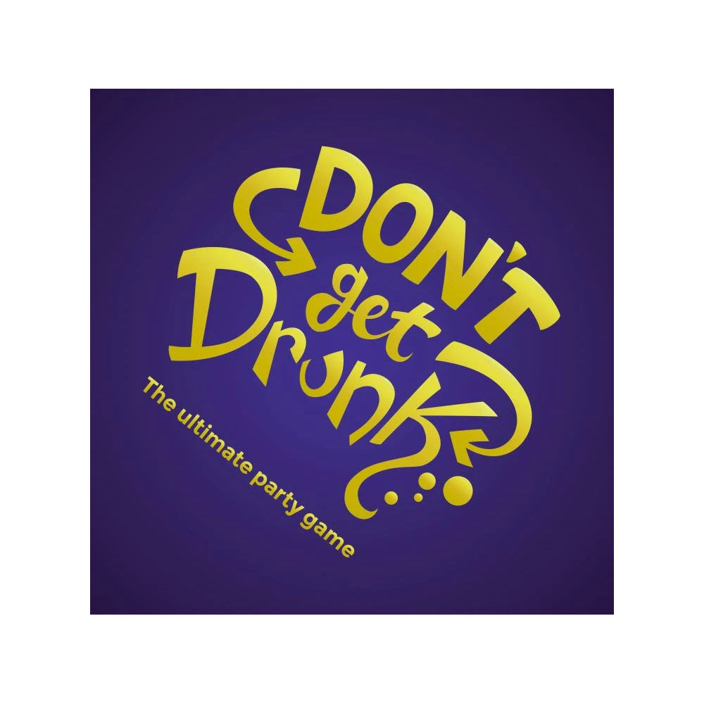 Don't Get Drunk