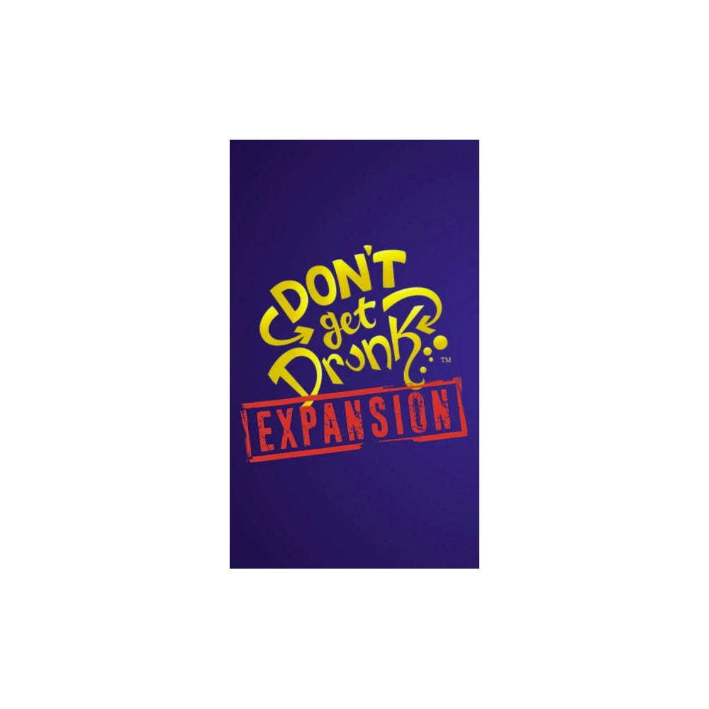 Don't Get Drunk: Expansion Pack