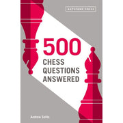500 Chess Questions Answered
