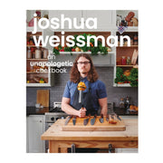 Joshua Weissman: An Unapologetic Cookbook