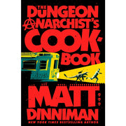 The Dungeon Anarchist's Cookbook