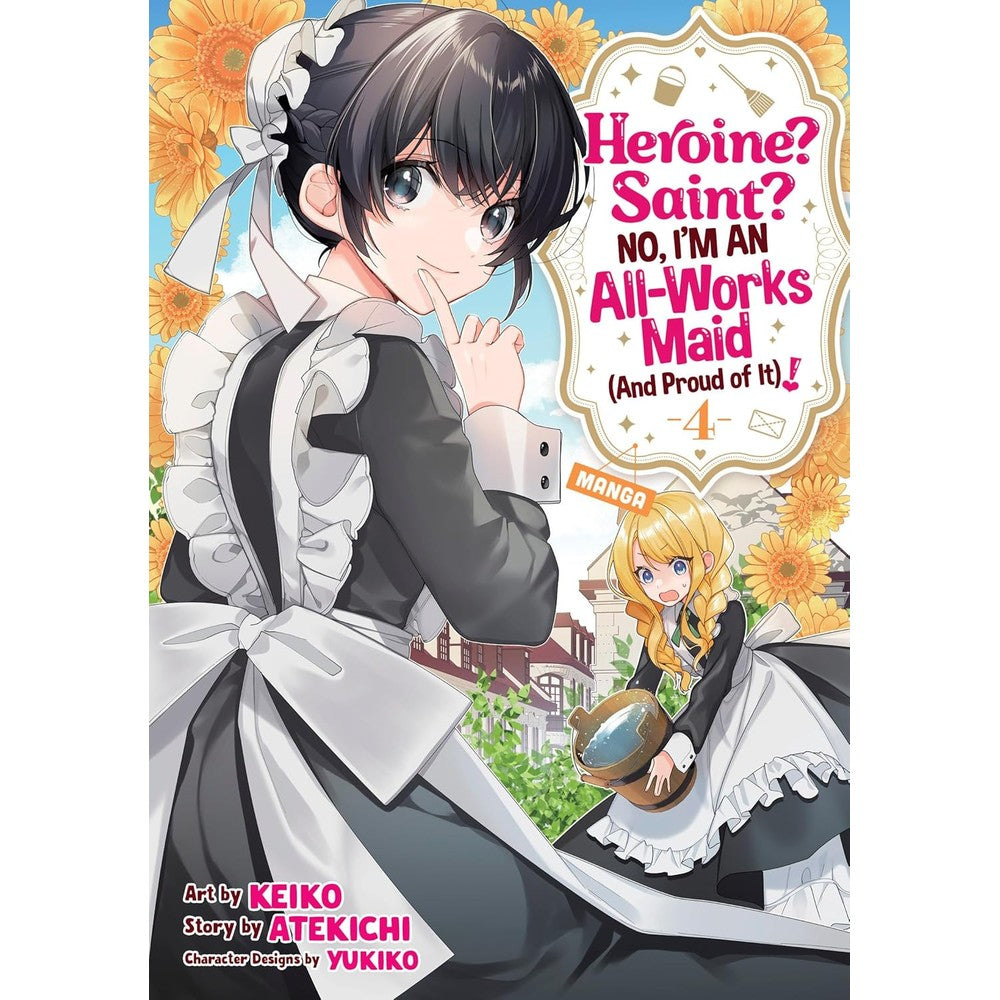 Heroine? Saint? No; I'M An All-Works Maid (And Proud Of It)! (Manga) Vol. 4
