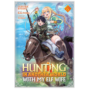 Hunting In Another World With My Elf Wife (Manga) Vol. 6