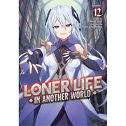 Loner Life In Another World (Light Novel) Vol. 12