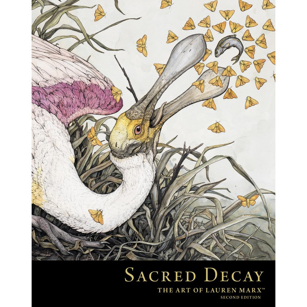 Sacred Decay: The Art Of Lauren Marx (Second Edition)