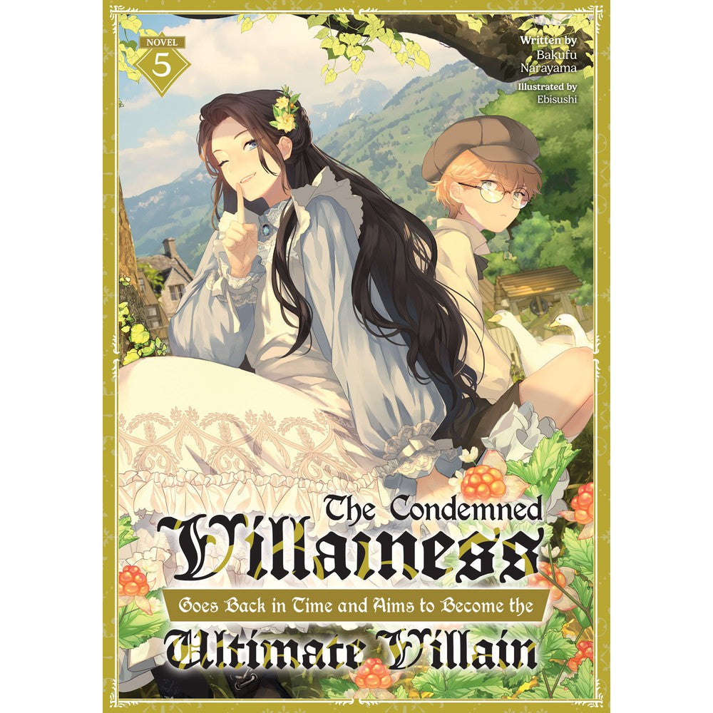 The Condemned Villainess Goes Back In Time (Light Novel) Vol. 5