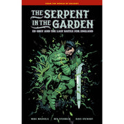 The Serpent In The Garden: Ed Grey And The Last Battle For England