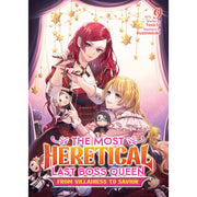 The Most Heretical Last Boss Queen: From Villainess to Savior (Light Novel) Vol. 9