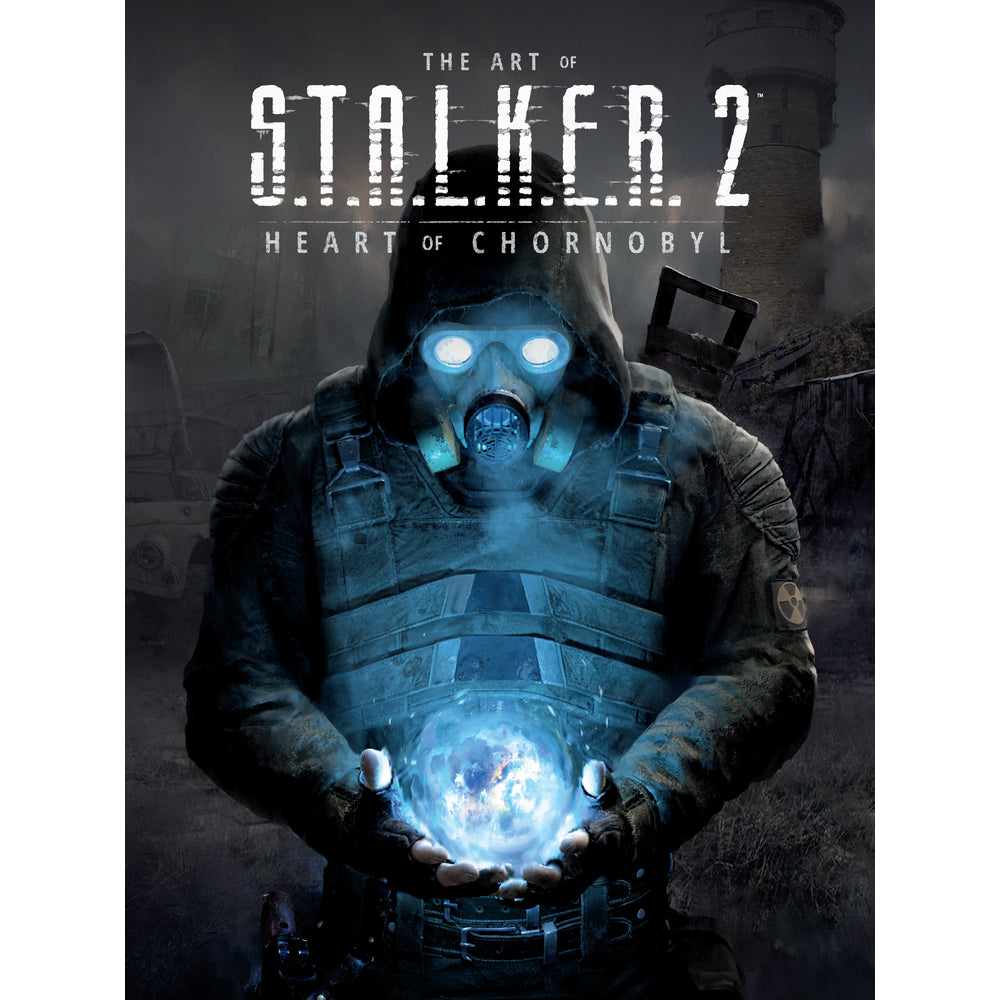 The Art of S.T.A.L.K.E.R. 2: Heart of Chornobyl