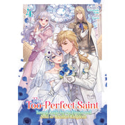 The Too-Perfect Saint: Tossed Aside by My FiancÃ© and Sold to Another Kingdom Vol. 4