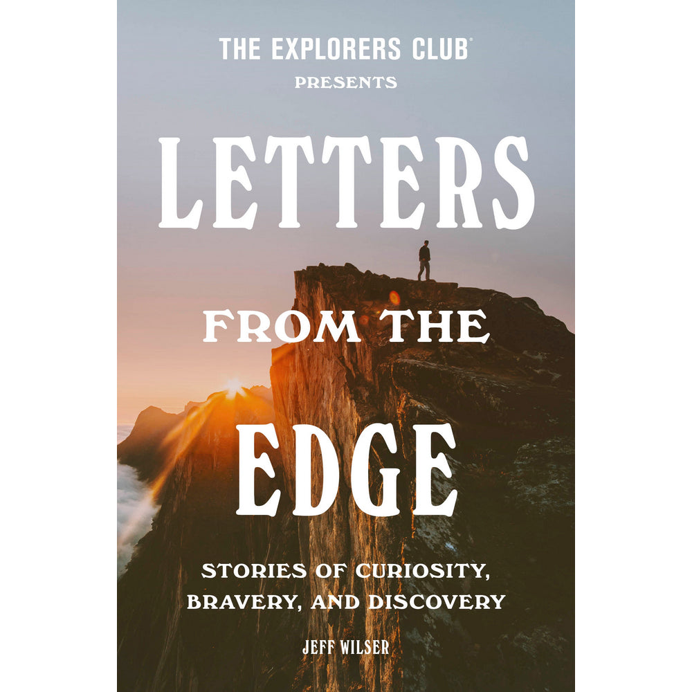 The Explorers Club Presents: Letters from the Edge