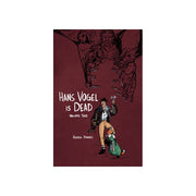 Hans Vogel is Dead Volume 2