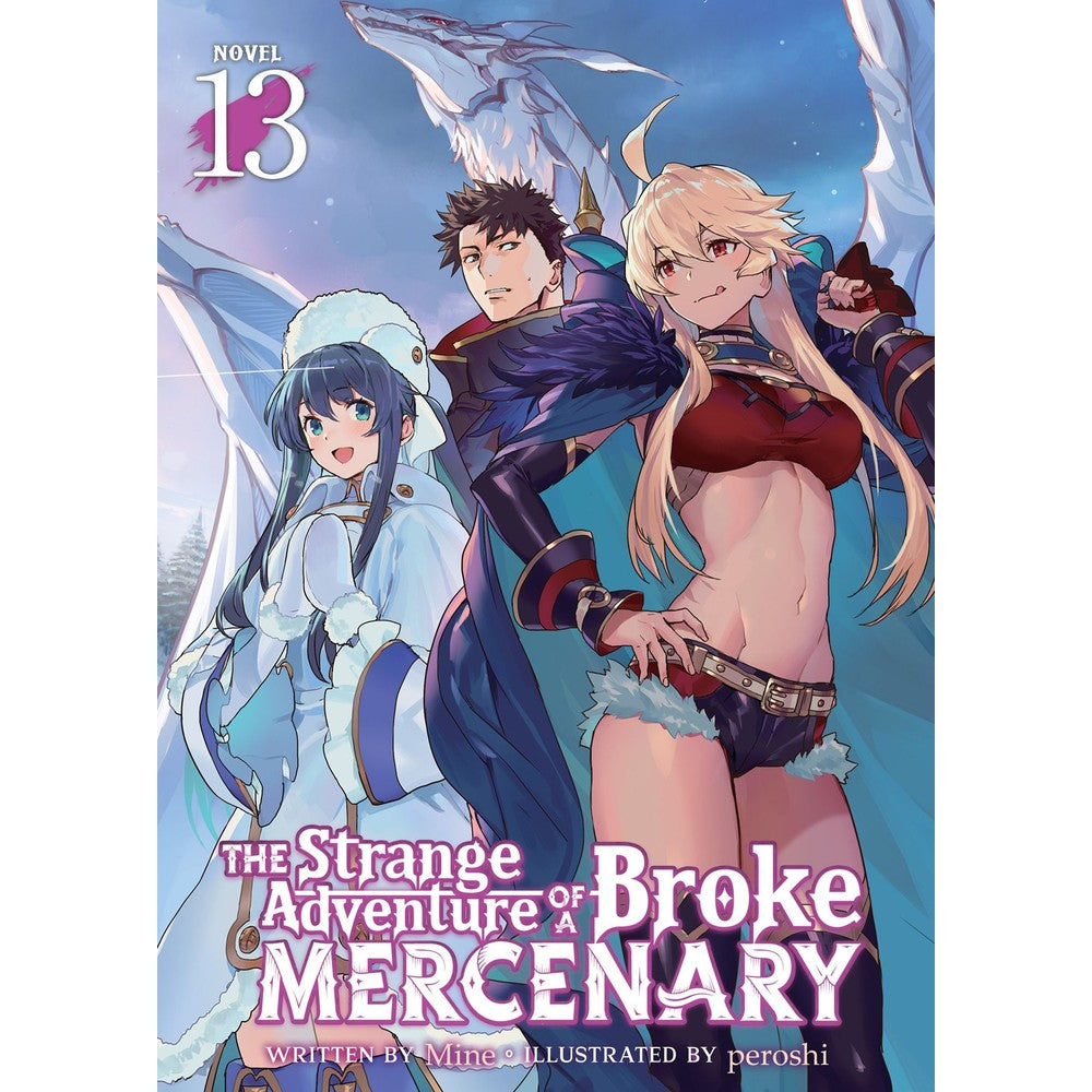 The Strange Adventure of a Broke Mercenary (Light Novel) Vol. 13