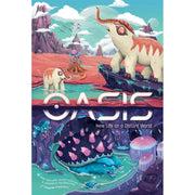 Oasis: New Life on a Distant World