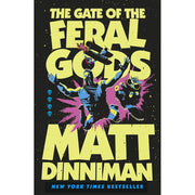 The Gate of the Feral Gods - Matt Dinniman