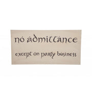 WETA - The Hobbit Trilogy - No Admittance Sign