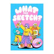What the Sketch!