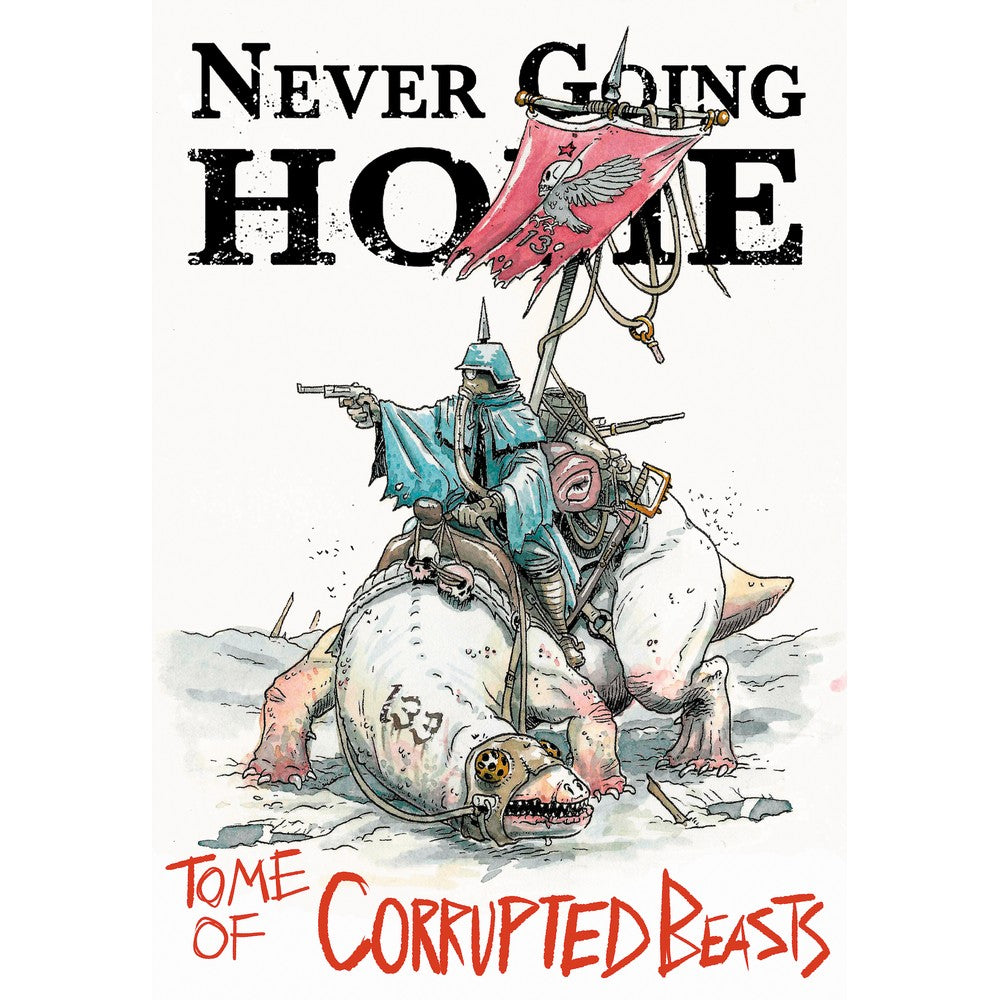 Never Going Home RPG: Tome of Corrupted Beasts