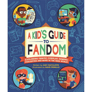 A Kid'S Guide To Fandom