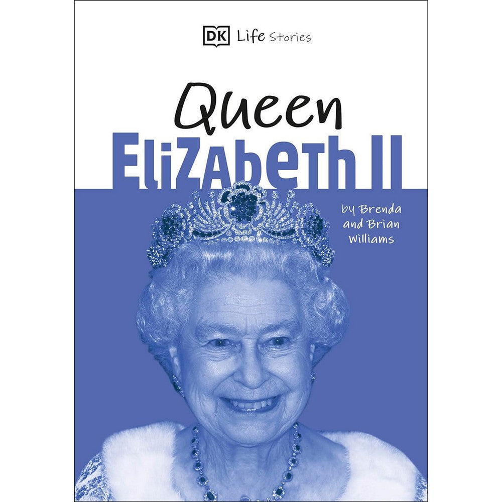 Dk Life Stories Queen Elizabet