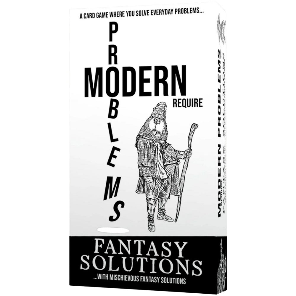 Modern Problems Require Fantasy Solutions