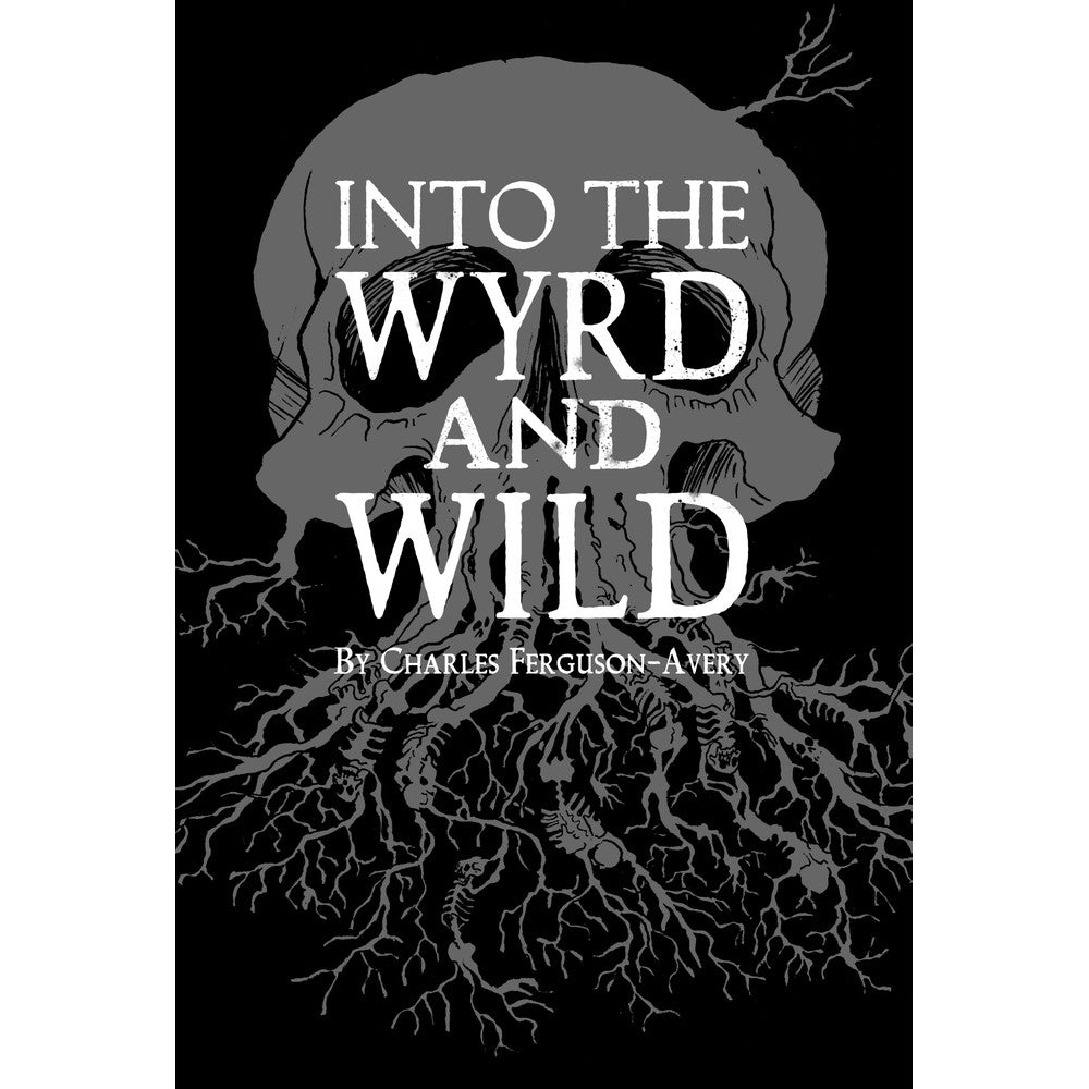 Into the Wyrd and Wild