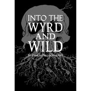 Into the Wyrd and Wild