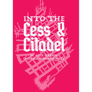 Into the Cess & Citadel
