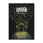 SHIVER Gothic - Disciples of Dregstone