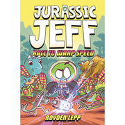 Jurassic Jeff: Race To Warp Speed (Jurassic Jeff Book 2): (A Graphic Novel)