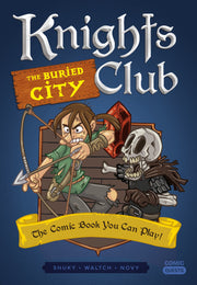 Knights Club The Buried CityThe Comic Book You Can Play (Paperback)